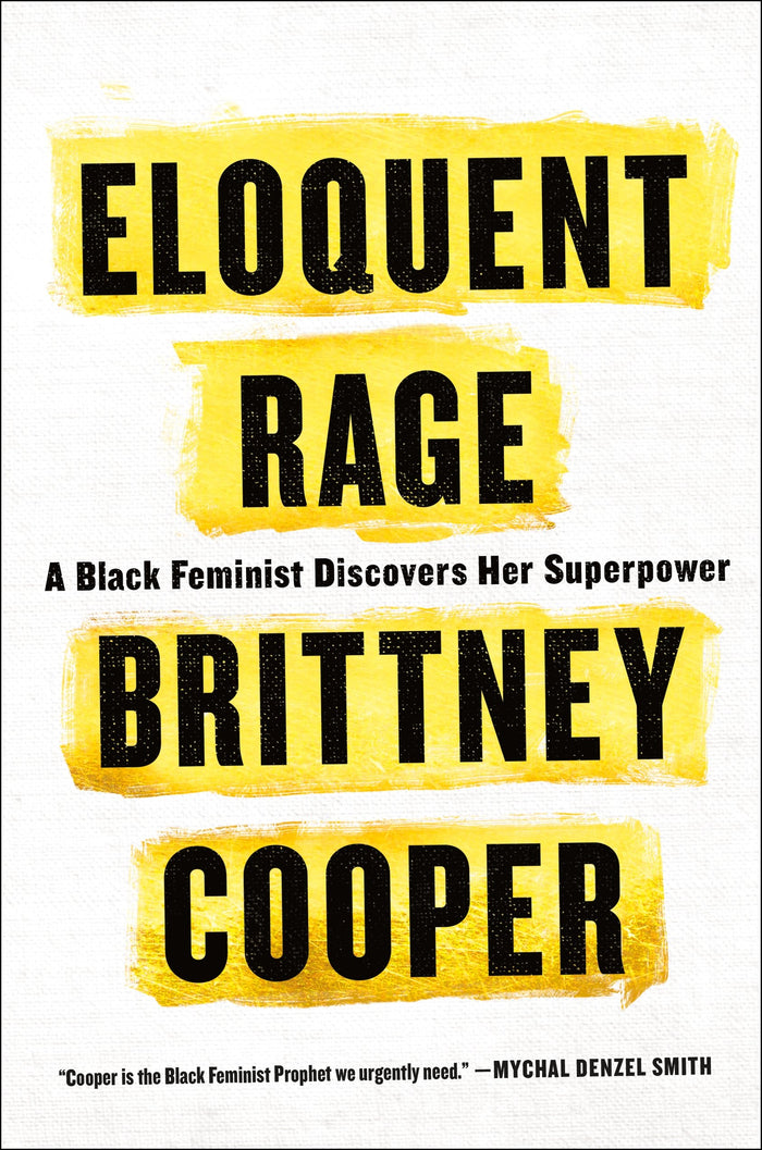 Eloquent Rage: A Black Feminist Discovers Her Superpower by Brittney Cooper - Hardcover cover