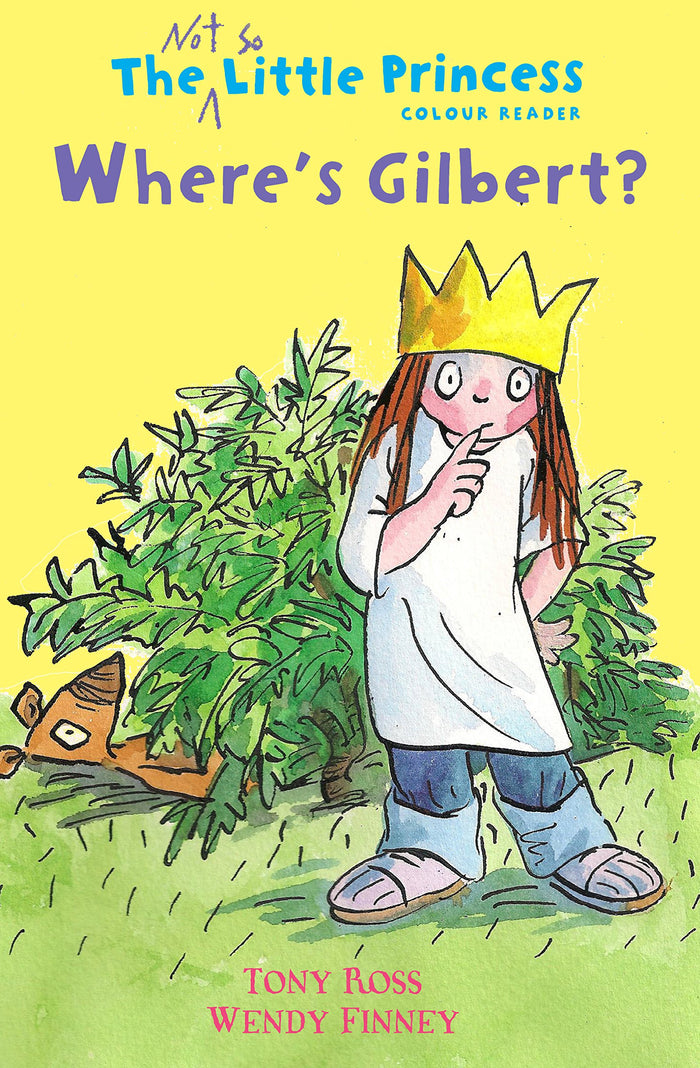 Where's Gilbert?: The Not So Little Princess Colour Reader by Tony Ross - Paperback cover