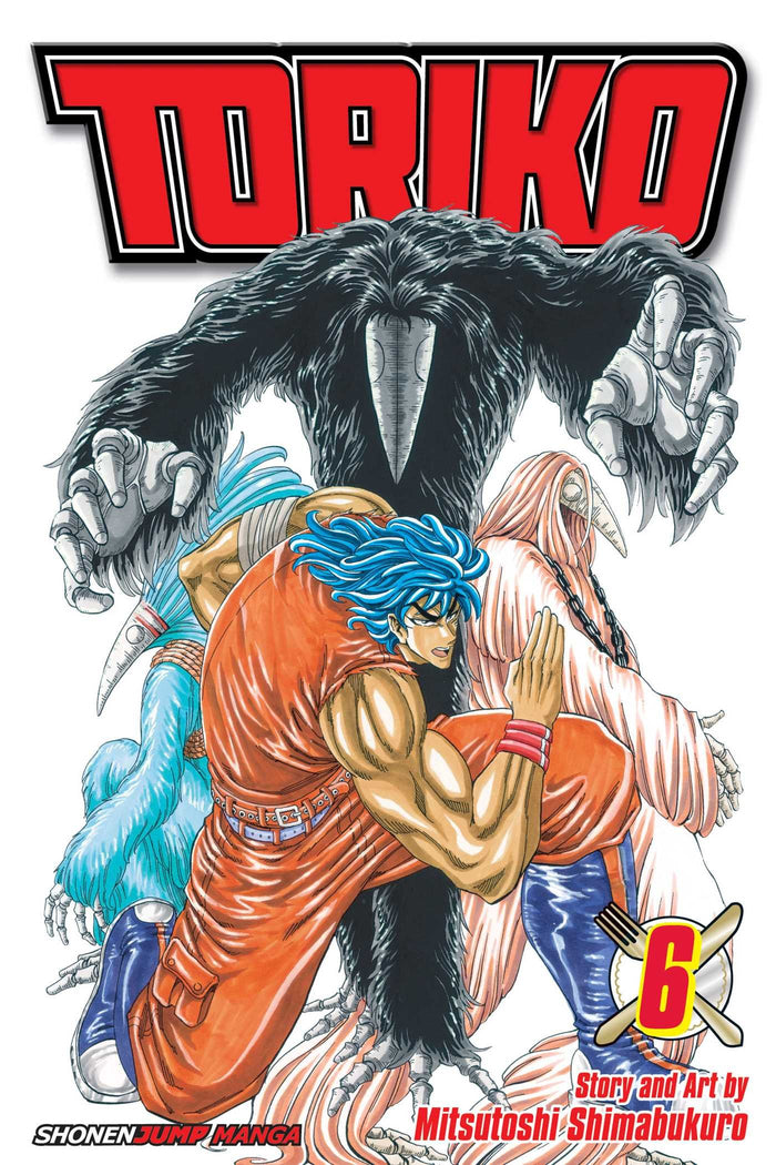 Toriko, Vol. 6: Ten-fold!! by Mitsutoshi Shimabukuro - Paperback cover