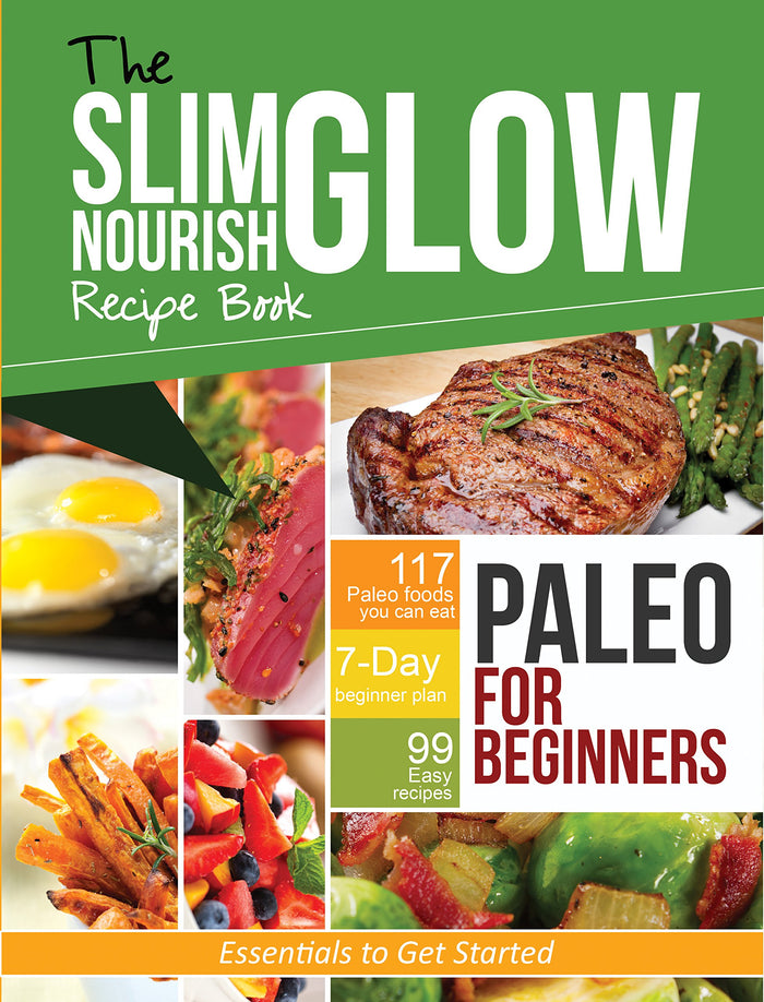 Paleo for Beginners Essentials to Get Started : Slim Glow Nourish Recipe Book by Rockridge Press - Paperback cover