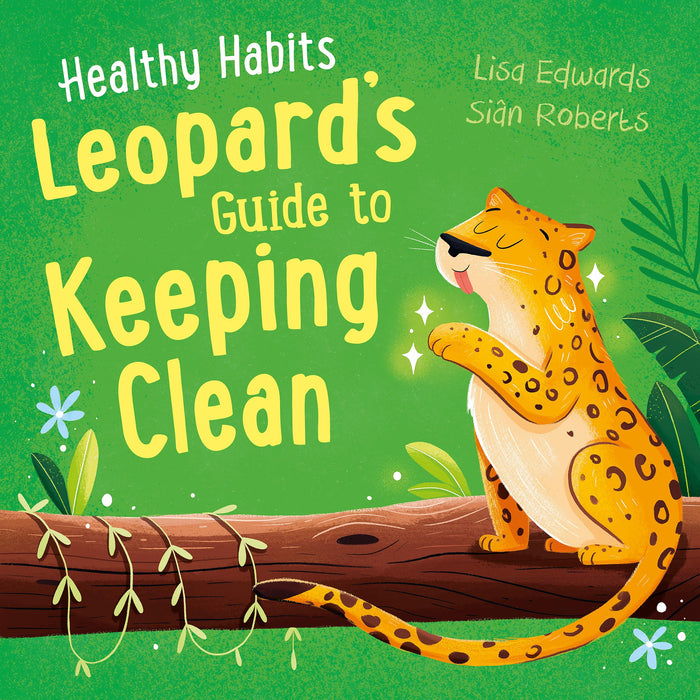 Healthy Habits: Leopard's Guide to Keeping Clean by Lisa Edwards - Paperback cover