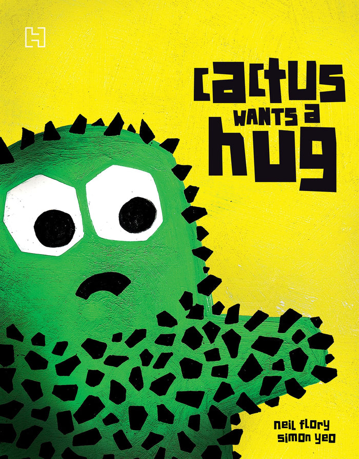 Cactus Wants a Hug by Flory, Neil and Illustrated by Yeo, Simon - Paperback cover