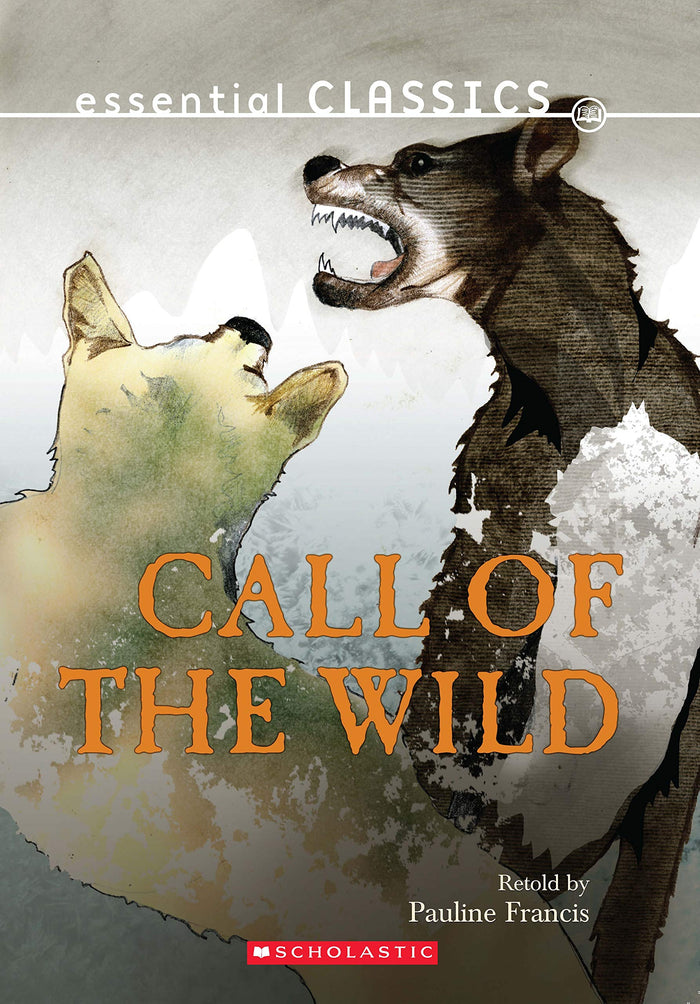 Essential Classics: The Call of the Wild by Francis and Pauline - Paperback cover
