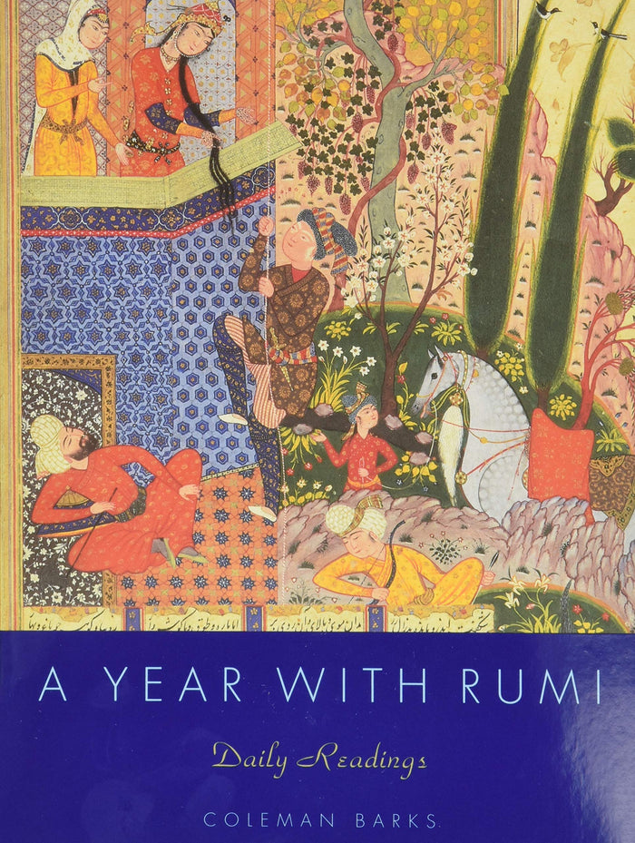 A Year with Rumi: Daily Reflections with the Timeless Poetry of Rumi, Featuring 15 Previously Unpublished Poems for Deepening Connection and Inner Journey by Coleman Barks - Hardcover cover