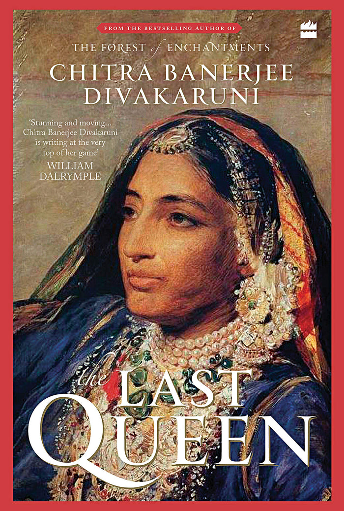 The Last Queen by Chitra Banerjee Divakaruni - Hardcover cover