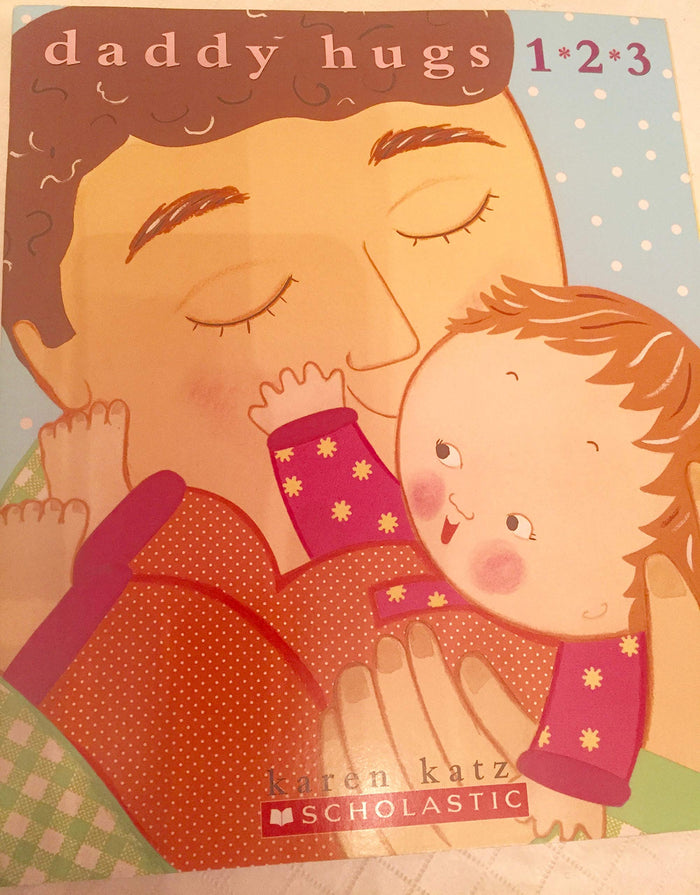 Daddy Hugs 1 2 3 by Karen Katz - Book cover