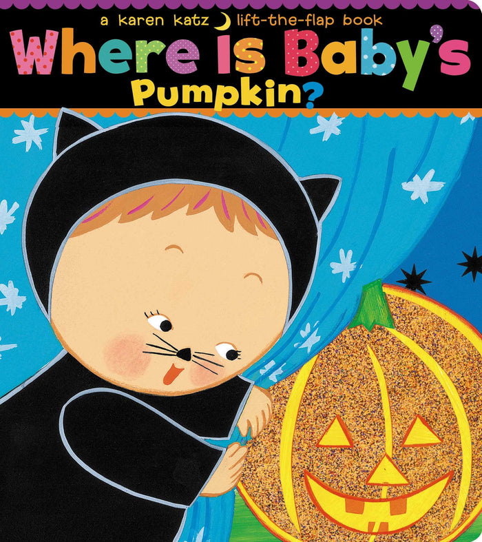 Where Is Baby's Pumpkin? (Karen Katz Lift-the-Flap Books) by Karen Katz - Board Book cover