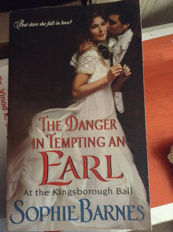 The Danger in Tempting an Earl: A Sizzling Regency Second Chance Romance at the Kingsborough Ball by Sophie Barnes - Mass Market Paperback cover