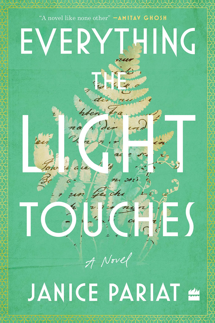 Everything the Light Touches by Janice Pariat - Hardcover cover