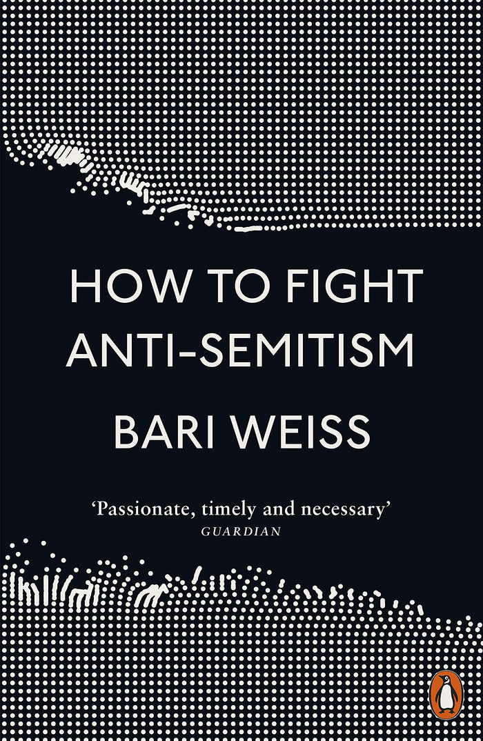 How to Fight Anti-Semitism by Bari Weiss - Paperback cover