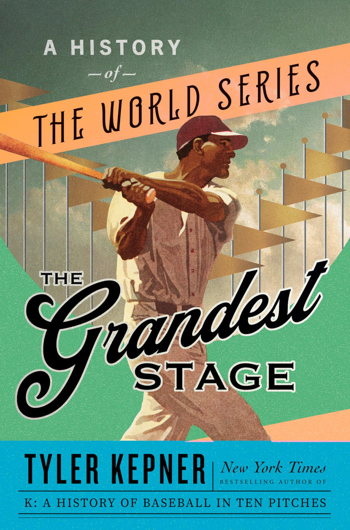 The Grandest Stage: A History of the World Series by Tyler Kepner - Hardcover cover