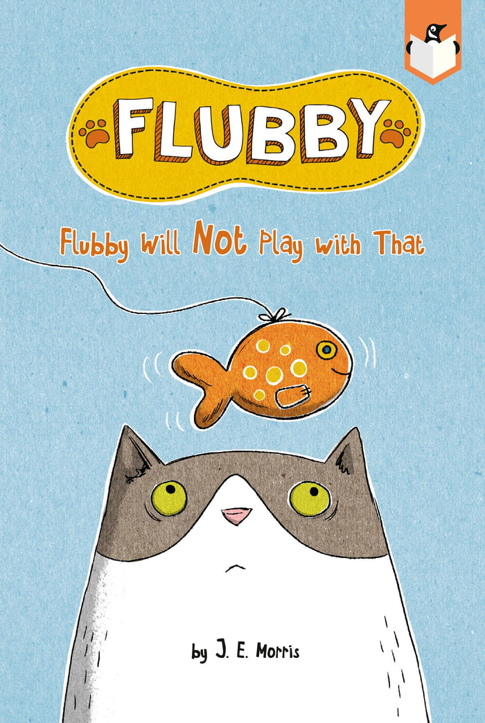 Flubby Will Not Play with That by J. E. Morris - Paperback cover