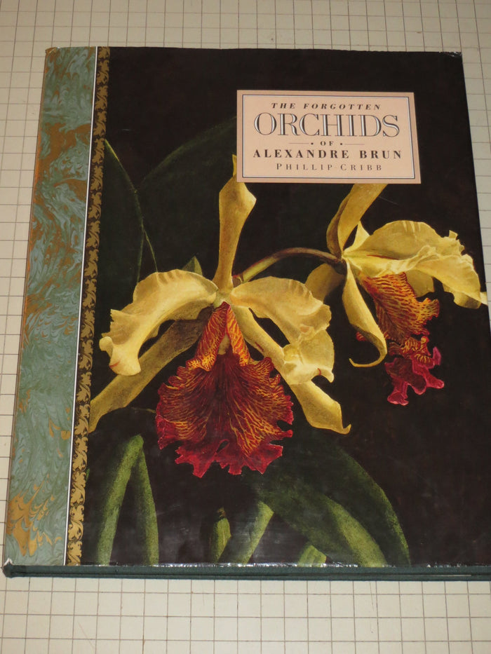 The Forgotten Orchids of Alexandre Brun by Phillip Cribb - Hardcover cover