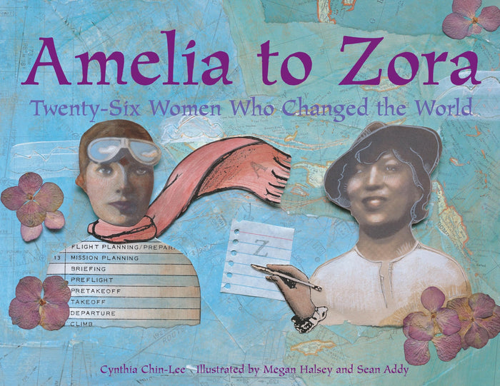 Amelia to Zora: Twenty-Six Women Who Changed the World by Cynthia Chin-Lee - Paperback cover