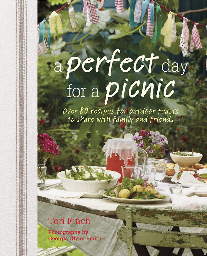 A Perfect Day for a Picnic: Over 80 recipes for outdoor feasts to share with family and friends by Tori Finch - Hardcover cover