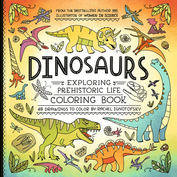 Dinosaurs Coloring Book: 40 Drawings to Color by Rachel Ignotofsky - Paperback cover