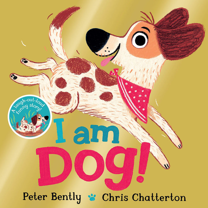 I am Dog by Peter Bently - Paperback cover