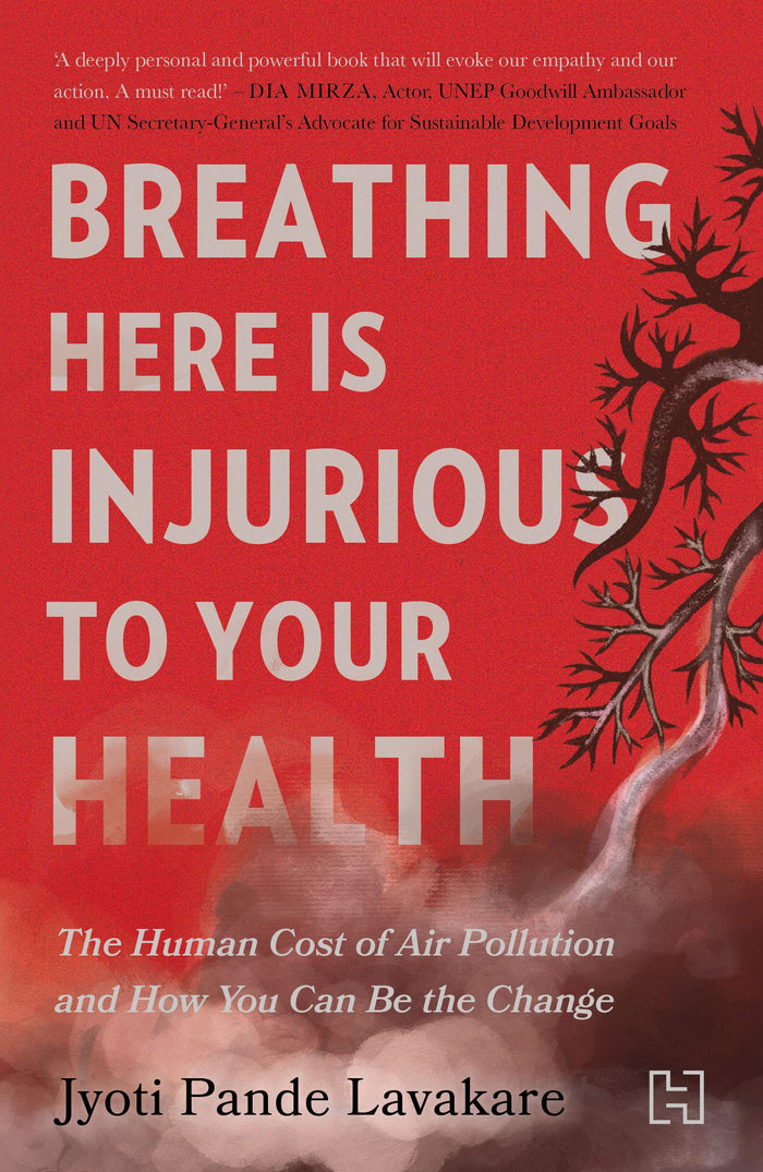 Breathing Here Is Injurious To Your Health by Jyoti Pande Lavakare - Paperback cover