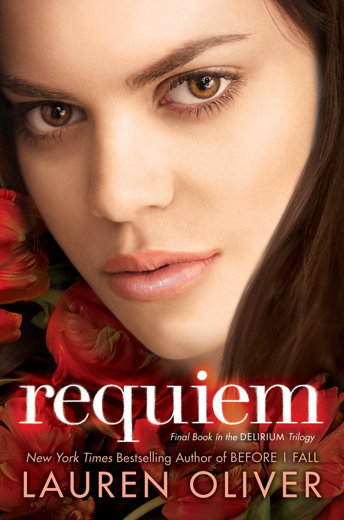 Requiem: Lena leads the rebellion in the Wilds while Hana lives loveless in Portland―a dystopian saga of love, choice, and revolution (Delirium Trilogy, 3) by Lauren Oliver - Paperback cover