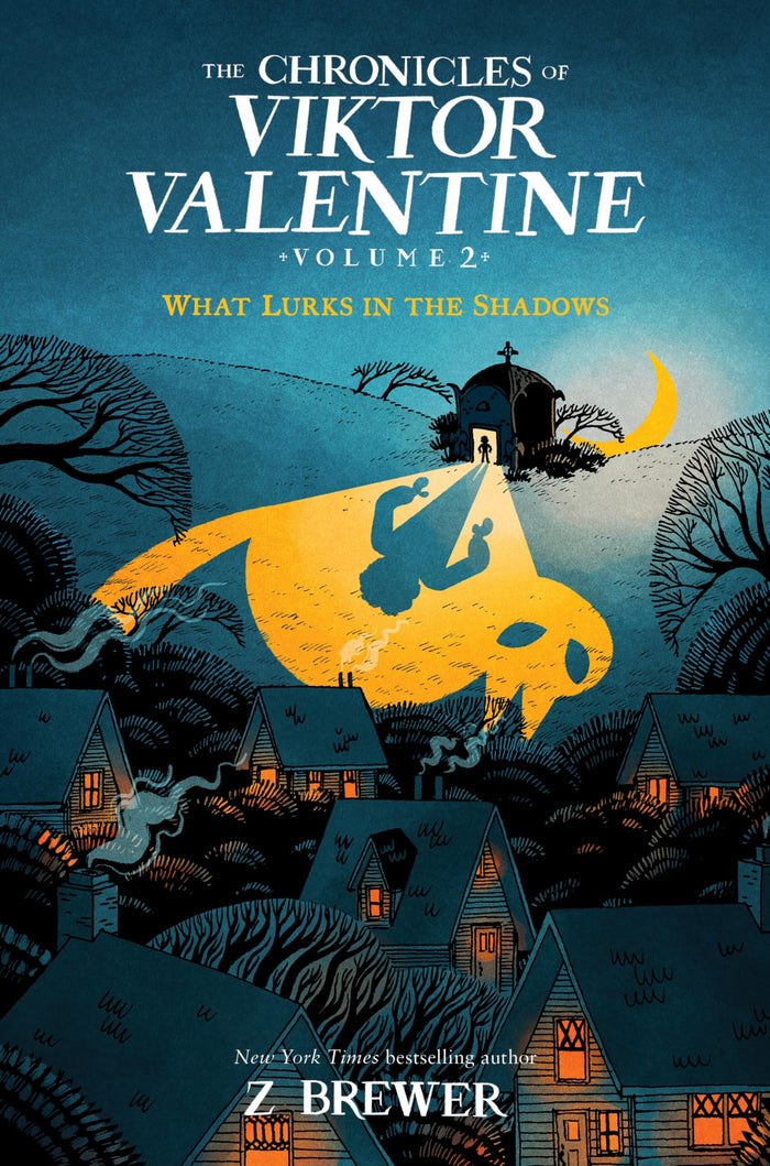 The Chronicles of Viktor Valentine #2: What Lurks in the Shadows by Z Brewer - Hardcover cover