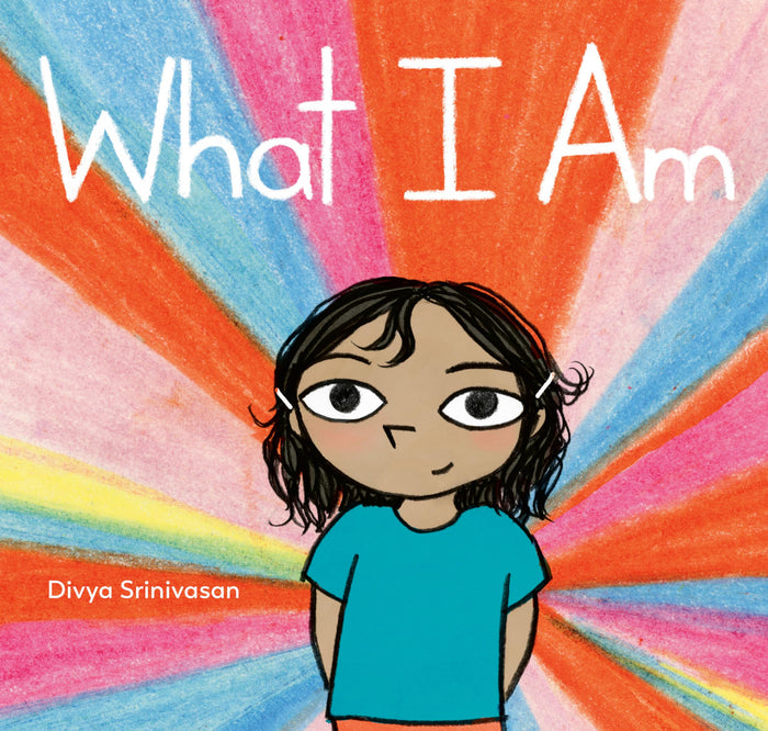 What I Am by Divya Srinivasan - Hardcover cover