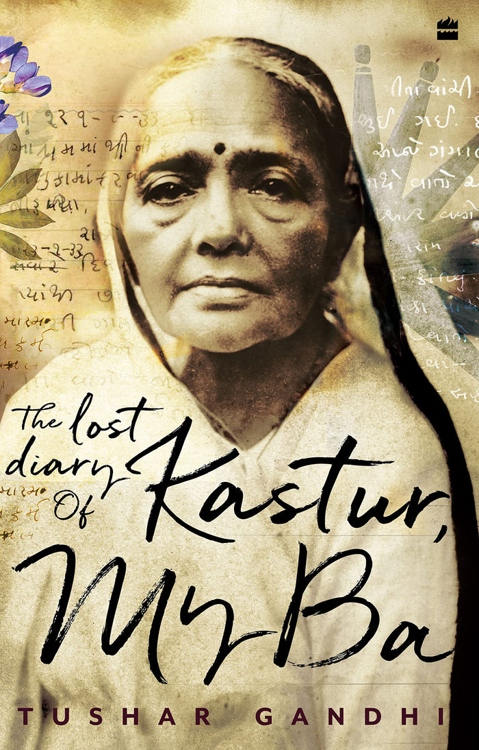 The Lost Diary of Kastur, My Ba by Tushar Gandhi - Paperback cover