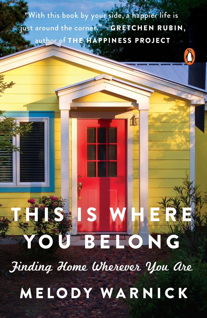 This Is Where You Belong: Finding Home Wherever You Are by Melody Warnick - Paperback cover