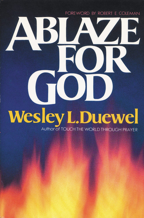 Ablaze for God: How to Become a Truly Spirit-Filled Leader by Wesley L. Duewel - Paperback cover