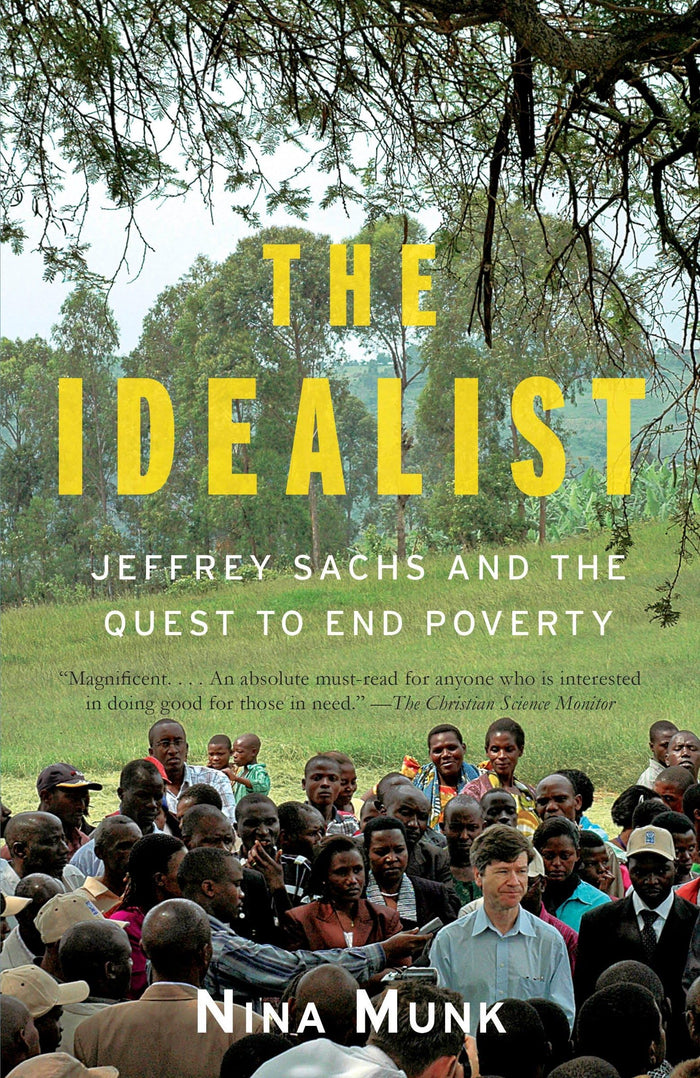 The Idealist: Jeffrey Sachs and the Quest to End Poverty by Nina Munk - Paperback cover