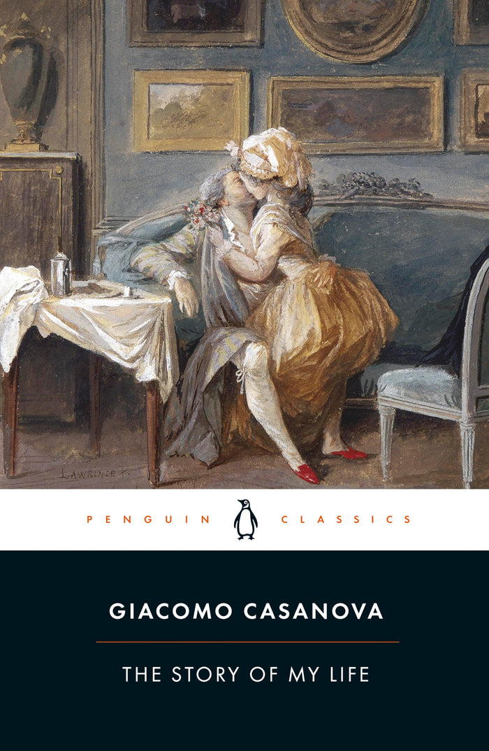 The Story of My Life (Penguin Classics) by Giacomo Casanova - Paperback cover