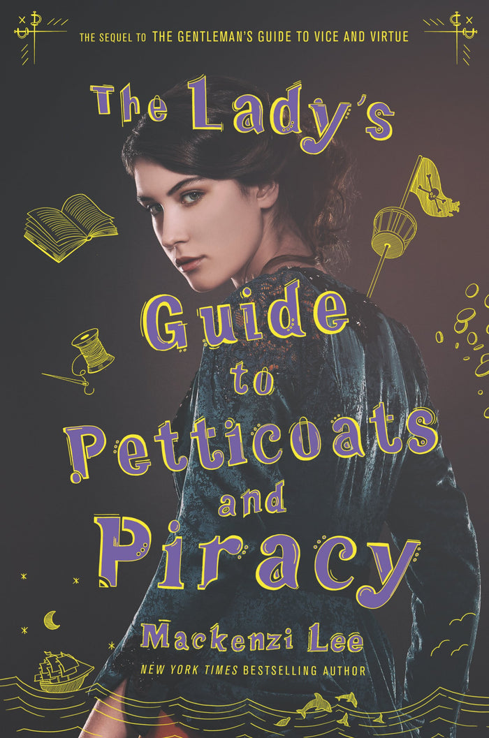 The Lady's Guide to Petticoats and Piracy (Montague Siblings, 2) by Mackenzi Lee - Hardcover cover