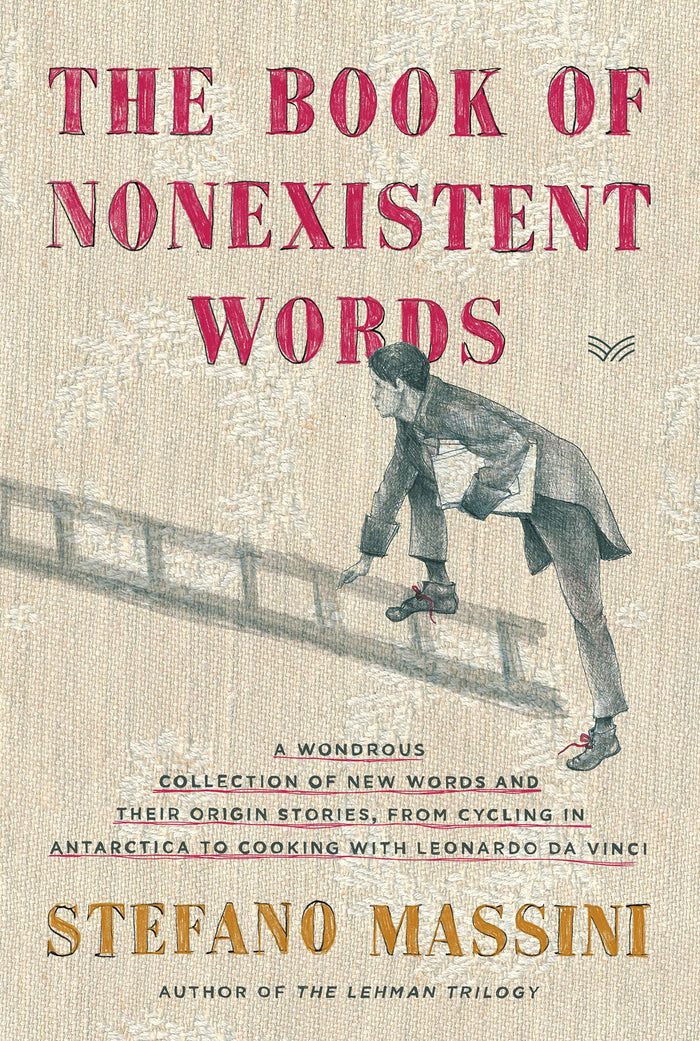 The Book of Nonexistent Words: An Imaginative Dictionary of Invented Language―A Delightful Work by Acclaimed Author Stefano Massini by Stefano Massini - Paperback cover