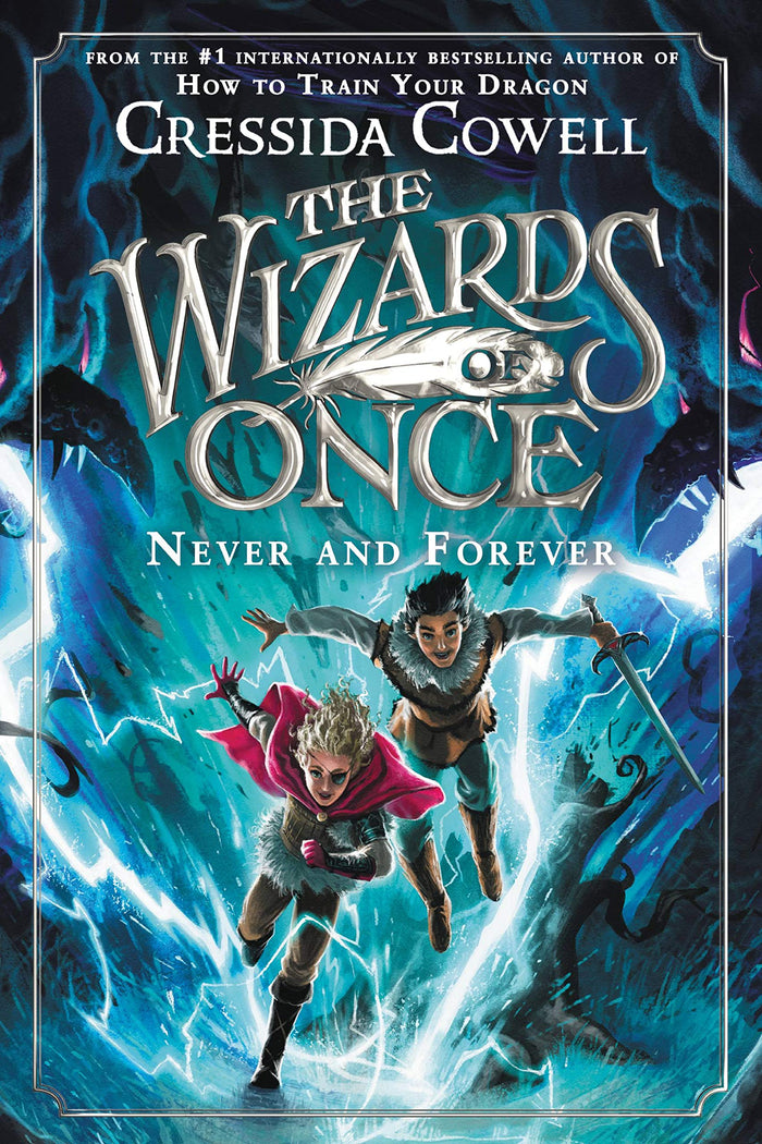The Wizards of Once: Never and Forever by Cressida Cowell - Paperback cover