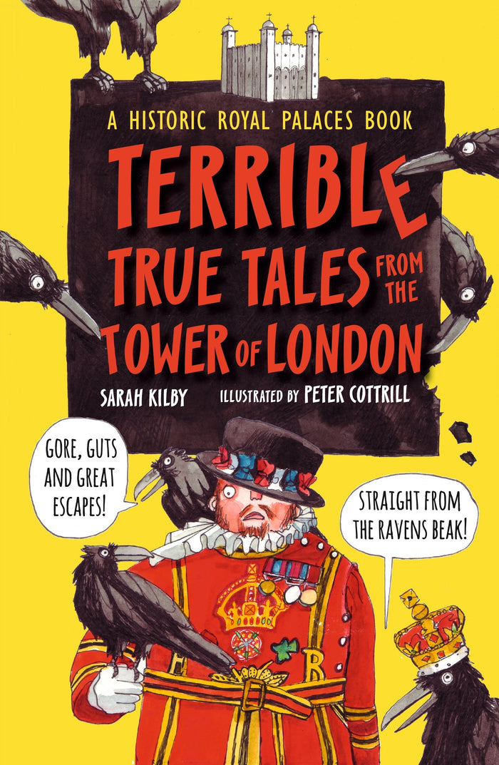 Terrible, True Tales from the Tower of London: As told by the Ravens by Historic Royal Palaces - Hardcover cover