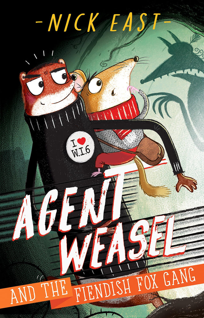 Agent Weasel & The Fiendish Fox Gang by Nick East - Paperback cover