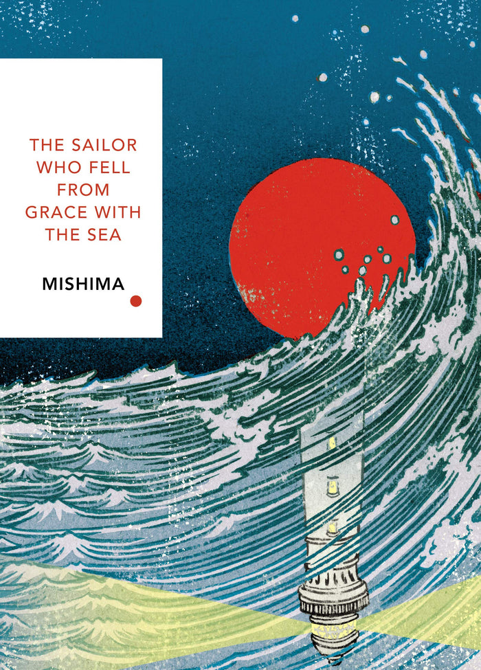 The Sailor Who Fell from Grace With the Sea: Vintage Classics Japanese Series (Vintage Classic Japanese Series) by Yukio Mishima - Paperback cover