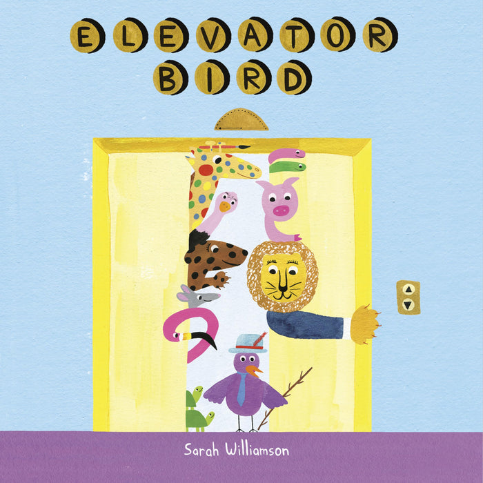 Elevator Bird by Sarah Williamson - Hardcover cover