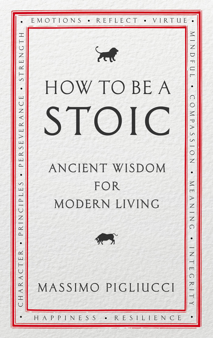 How To Be A Stoic by Massimo Pigliucci - Paperback cover