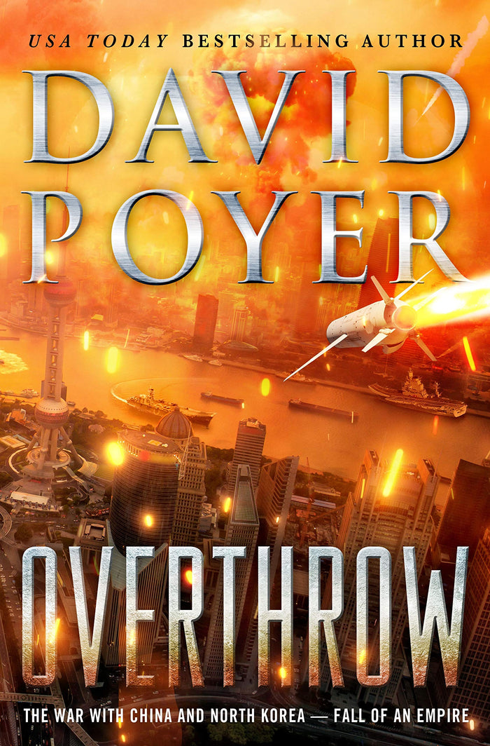 Overthrow: The War with China and North Korea--Fall of an Empire (Dan Lenson Novels, 19) by David Poyer - Hardcover cover