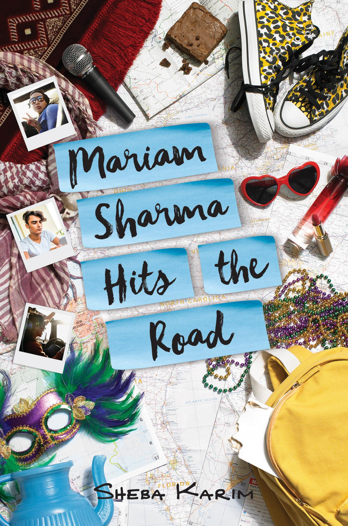 Mariam Sharma Hits the Road: A YA Novel About Pakistani-American Friendship and Chosen Family by Sheba Karim - Hardcover cover