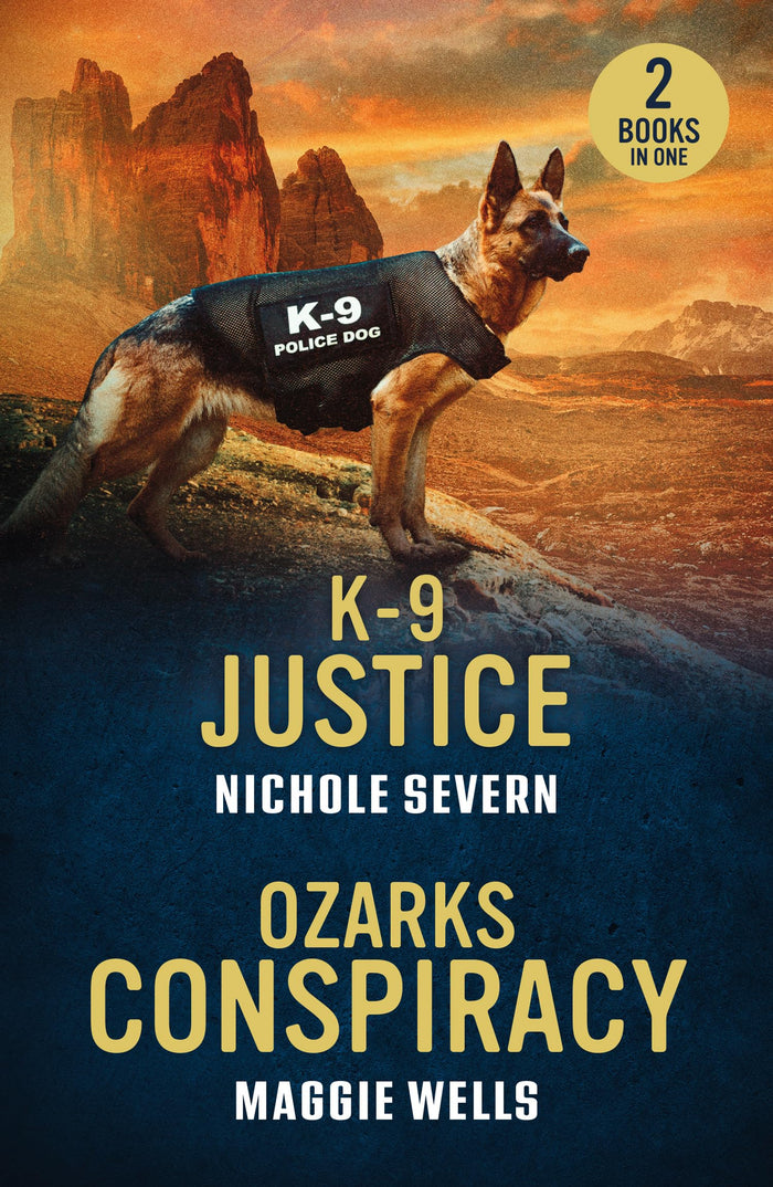 Mills Boon K-9 Justice Ozarks Conspiracy K-9 Justice (New Mexico Guard Dogs) Ozarks Conspiracy (Arkansas Special Agents Cyber Crime Division). by Nichole Severn - Paperback cover