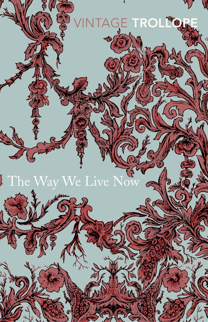 The Way We Live Now by Anthony Trollope - Paperback cover
