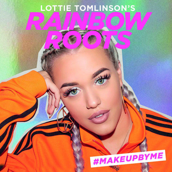 Lottie Tomlinson's Rainbow Roots: #MAKEUPBYME by Lottie Tomlinson - Hardcover cover