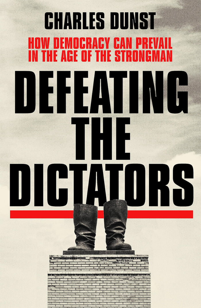 Hodder Stoughton Defeating the Dictators How Democracy Can Prevai. by Charles Dunst - Paperback cover