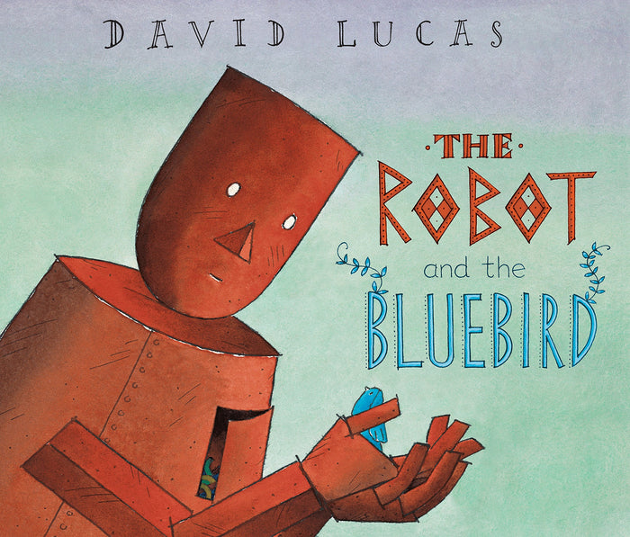 The Robot and the Bluebird by David Lucas - Paperback cover