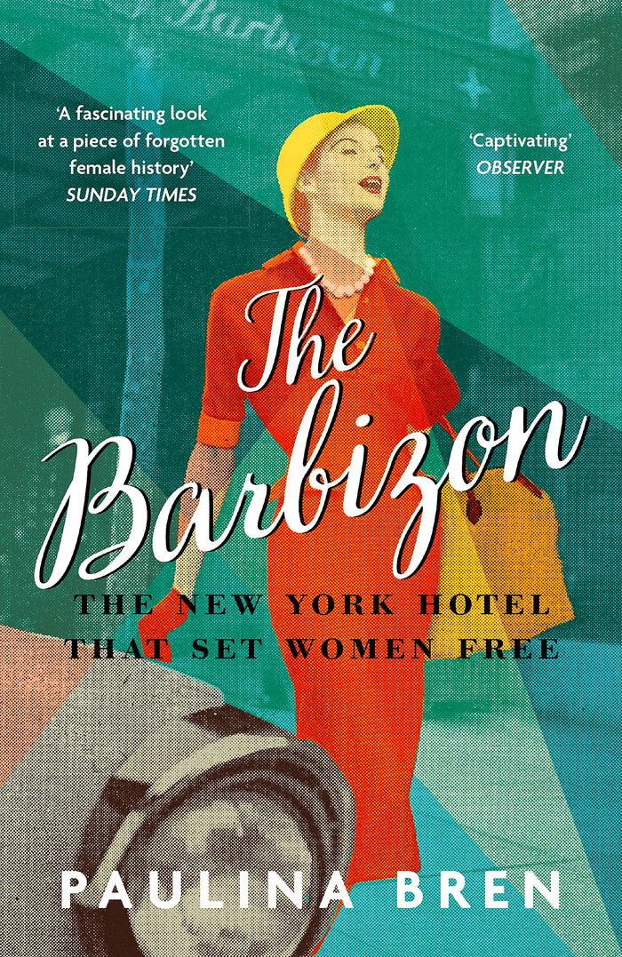The Barbizon: The New York Hotel That Set Women Free by Paulina Bren - Paperback cover