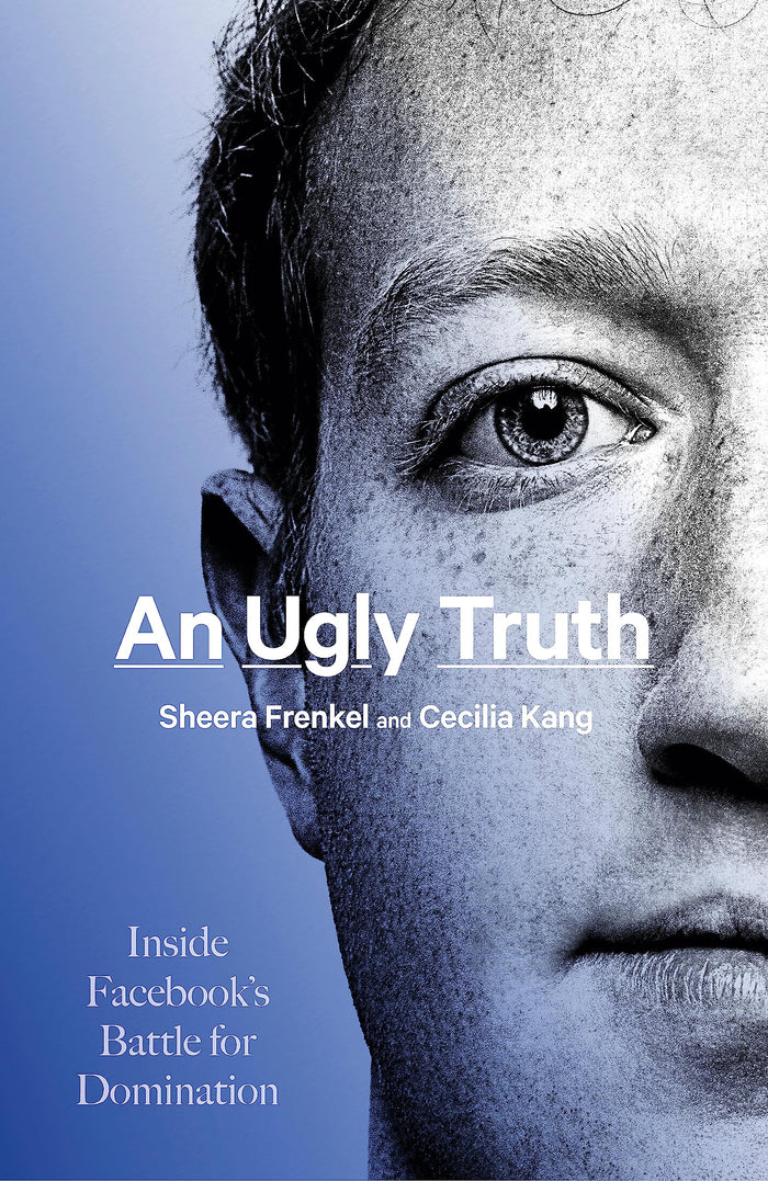 An Ugly Truth: Inside Facebook's Battle for Domination by Sheera Frenkel - Hardcover cover