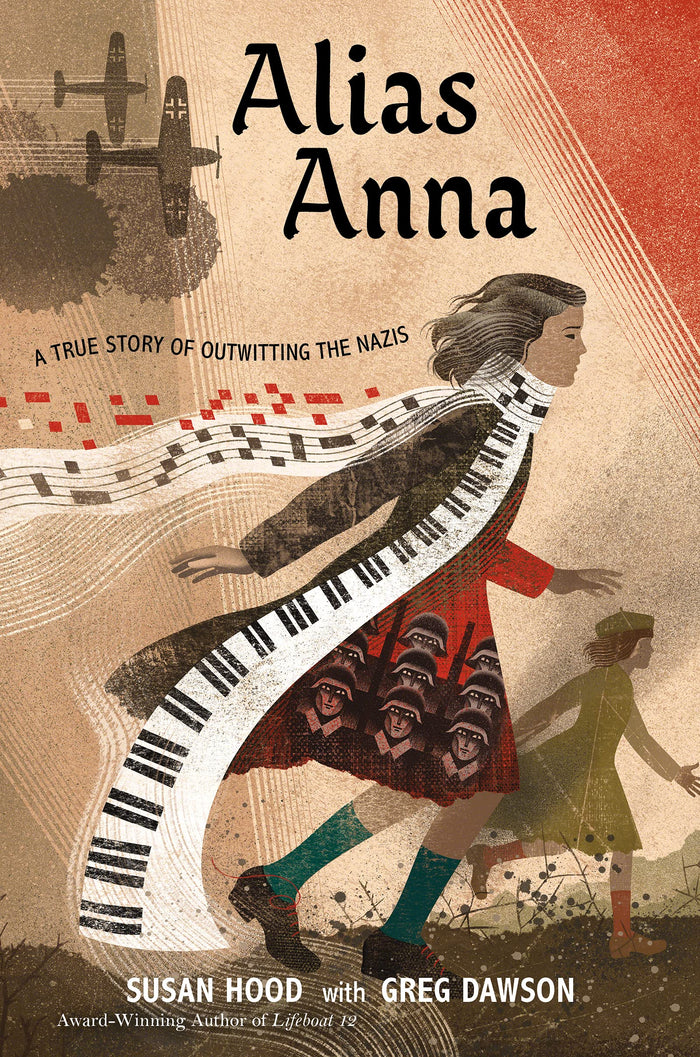 Alias Anna: A True Story of Outwitting the Nazis by Greg Dawson - Hardcover cover