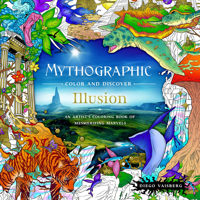 Mythographic Color and Discover: Illusion: An Artist's Coloring Book of Mesmerizing Marvels by Diego Vaisberg - Paperback cover