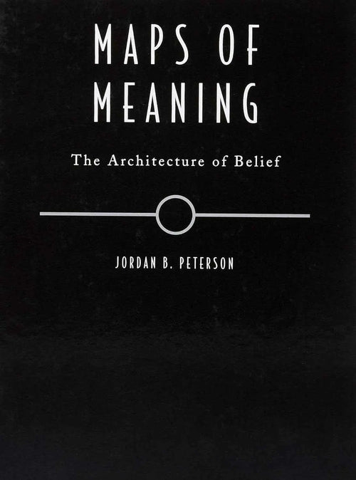 Maps of Meaning: the Architecture of Belief |9780415922210| Jordan B. Peterson bulkbookshop.com